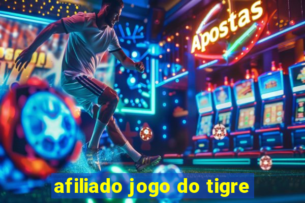 afiliado jogo do tigre